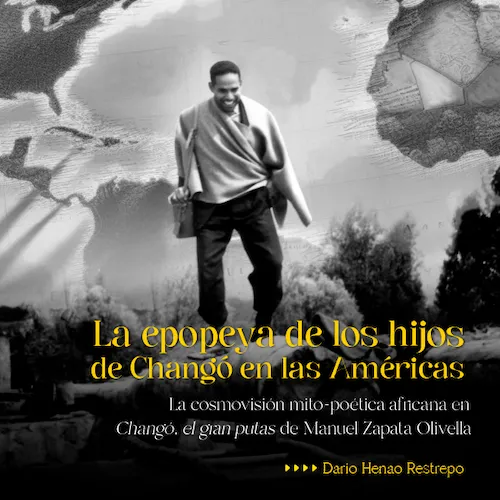 La epopeya de los hijos de Changó en las Américas